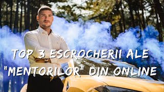 Top 3 escrocherii ale quotmentorilorquot din online [upl. by Calan]