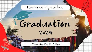 Lawrence High School Graduation 2024 [upl. by Ilhsa954]