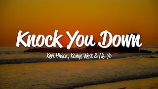 Keri Hilson  Knock You Down Lyrics ft Kanye West NeYo [upl. by Edurtreg775]