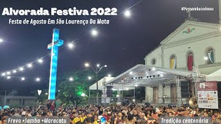 Alvorada Festiva da Festa De Agosto 2022 Em São Lourenço Da Mata 1008 [upl. by Ecnerol702]