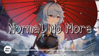 Normal No More  TYSM Lyrics ♫ [upl. by Annohsed]