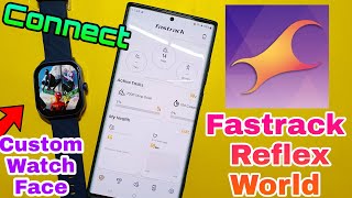 How To Connect With Fastrack Reflex World App  Connect Smartwatch With Fastrack Reflex World App [upl. by Odrarebe786]