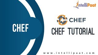 Chef Tutorial  Online Chef Training  DevOps Tutorial  Intellipaat [upl. by Oirtemed638]