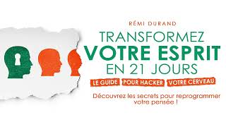 Transformez votre esprit en 21 jours Le guide pour hacker Rémi Durand Livre audio gratuit [upl. by Uokes6]