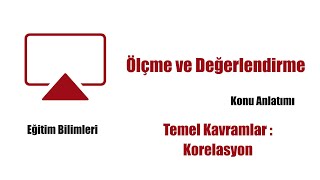 2 Eğitim Bilimleri  Ölçme ve Değerlendirme  Korelasyon Pekiştirme Soruları [upl. by Aitnis]