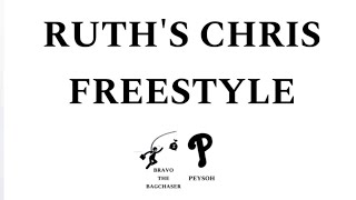 Peysoh amp Bravo The Bagchaser  quotRuths Chris Freestylequot [upl. by Thgiled]