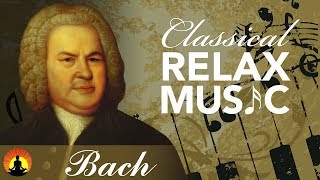 Classical Music for Relaxation Music for Stress Relief Relax Music Bach ♫E044 [upl. by Storm]