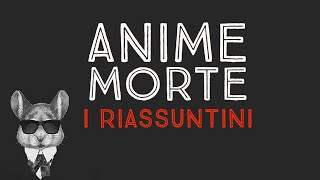 LE ANIME MORTE  I RIASSUNTINI [upl. by Neleb]