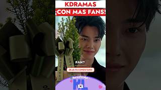 10 KDRAMAS CON MÁS FANÁTICOS a NIVEL MUNDIAL kdrama songkang chaeunwoo parati fyp 변우석 mydemon [upl. by Carol-Jean114]