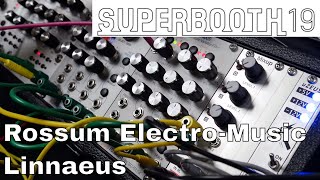 Superbooth 2019 Rossum ElectroMusic Linnaeus [upl. by Irahk]