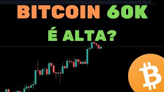 BITCOIN PUMP 60K VOLTAMOS PARA A ALTA  Análise TécnicaSentimento [upl. by Cutlip]