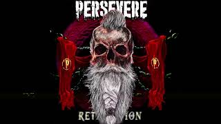 PERSEVERE DEBUT ALBUM 2024  RETRIBUTION [upl. by Ahsok]