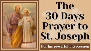 30 Day Prayer to Saint Joseph  For St Josephs powerful intercession [upl. by Ynnavoig562]