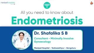 All you need to know about Endometriosis  Dr Shafalika SB  Manipal Hospital Yeshwanthpur [upl. by Smiley]