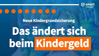 NEUE Kindergrundsicherung Das ändert sich beim Kindergeld Kindergrundsicherung Höhe [upl. by Haida275]