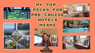 MY TOP PICKS FOR A PRECRUISE HOTEL IN MIAMI [upl. by Atazroglam]