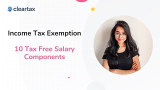 Income Tax Exemption  10 Tax Free Salary Components [upl. by Agnizn]