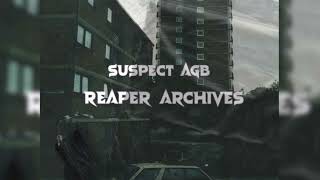 agb suspect  no snitches reaper archives [upl. by Aznola]