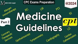 CPT Medicine Guidelines Part 2 [upl. by Sucramad]