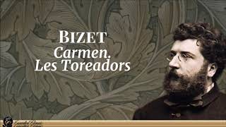 Georges Bizet  Les Toreadors from Carmen Suite No 1 [upl. by Llenrahs]