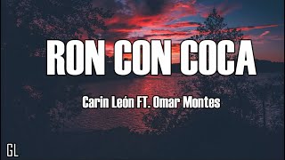 Carin León amp Omar Montes  Ron Con Coca LetrasLyrics [upl. by Shewmaker]