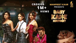 Baby Kaise Maanogi Official Music Video Ravish Khanna  Muzik Amy  Manpreet Kaur video [upl. by Lerrej302]