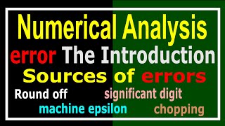 Lecture01error in Numerical Analysis [upl. by Ellehcin]