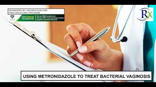 Using Metronidazole To Treat Bacterial Vaginosis [upl. by Eityak640]