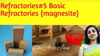 Basic Refractories  MagnesiteMgCO3RUL Refractoriness [upl. by Aneehsar]