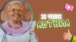 Overcoming a 30Year Struggle with Asthmatic Attack My Story [upl. by Adaiha]