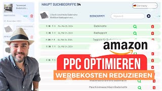 So kannst du deine Werbekosten als FBA Verkäufer senken  Tools Tipps und Tricks für PPC [upl. by Hafirahs]