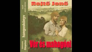 Rejtő Jenő  Vér és mahagóni hangoskönyv [upl. by Nrev]