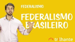 Federalismo  Federalismo Brasileiro [upl. by Nirej]