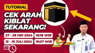 Tutorial Rashdul Kiblat Menentukan Arah Kiblat Dengan Bayang Matahari 27 Mei 2024 dan 15 Juli 2024 [upl. by Delogu]