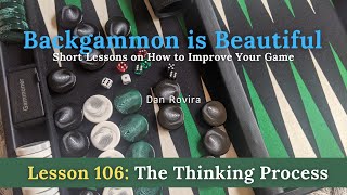 Backgammon The Thinking Process Lesson 106 [upl. by Mariette]