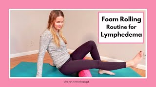 Foam Roller Routine for Lymphedema and Lipedema Lymphatic Drainage and Lymphatic Massage [upl. by Neff]