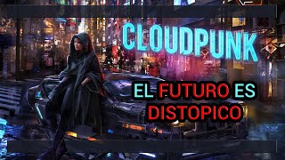 CLOUDPUNK  Un vistazo al FUTURO [upl. by Hawk]