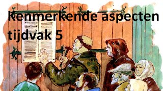 Kenmerkende aspecten tijdvak 5 [upl. by Ynaffets]