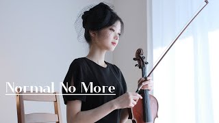 Normal No More  Violin Cover [upl. by Guild]