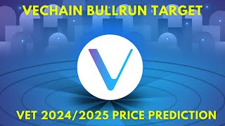 Vechain VET Price Prediction for the Bull Market in 20242025 [upl. by Namhar]