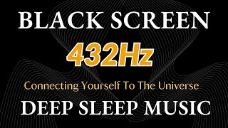 432hz The Frequency Of God Connecting Yourself To The Universe  Meditation Love and Miracles [upl. by Kinsley]