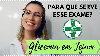 Glicemia em Jejum  Para que serve esse exame [upl. by Intyre598]