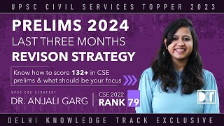 UPSC CSE  Last 3 Months Revision Plan To Score 130 in Prelims  By Anjali Garg Rank 79 CSE 2022 [upl. by Lrae]