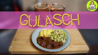 Deftiges Rindsgulasch kochen und einkochen  ohne Fixprodukte [upl. by Wilscam]