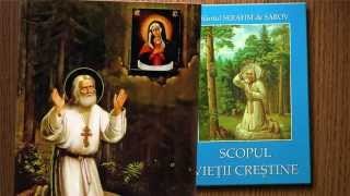 Scopul vieții creștine  Sf Serafim de Sarov  audiobook [upl. by Octavian]