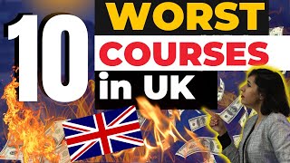 Top 10 Worst Courses To Study In UK  Degrees To Avoid In UK  Courses Which Will Not Give You Uk Pr [upl. by Gray]