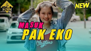 NEW LAGU PARTY 🌴 MASUK PAK EKO 🌴 DJ PAPA REMIX [upl. by Brieta895]