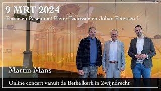 Passie en Pasen met Pieter Baarssen en Johan Petersen  1 [upl. by Ahsai823]