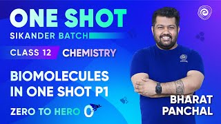 Biomolecules One Shot P1  Class 12 Chemistry for CBSE NEET JEE 2024  Chemistry by Bharat Panchal [upl. by Ynna]