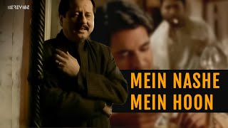 Pankaj Udhas  Mein Nashe Mein Hoon Official Music Video  Revibe  Hindi Songs [upl. by Xed]